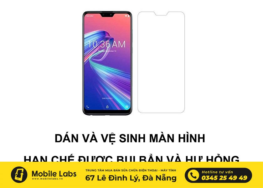 Hướng dẫn cách vệ sinh và dán màn hình cho Asus Zenfone Max Pro M2 ZB631KL