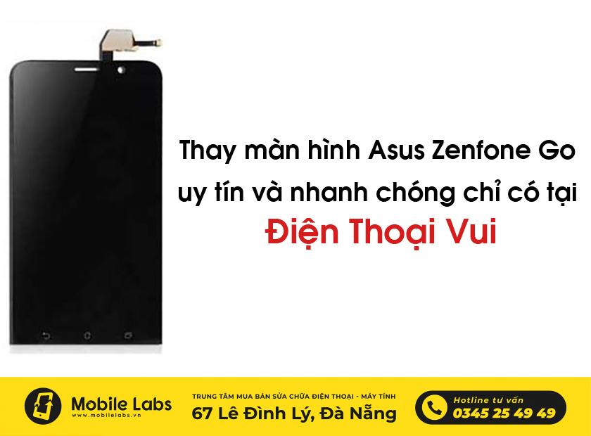 Dịch vụ thay màn hình Asus Zenfone Go giá rẻ chỉ có tại Suadidongdanang.com