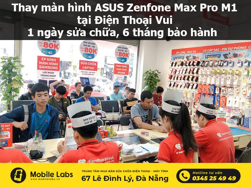 Dịch vụ thay màn hình ASUS Zenfone Max Pro M1 chính hãng, uy tín tại Suadidongdanang.com